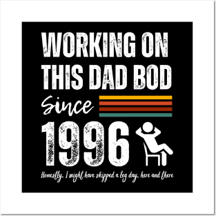 Working On This Dad Bod Since 1996 Posters and Art